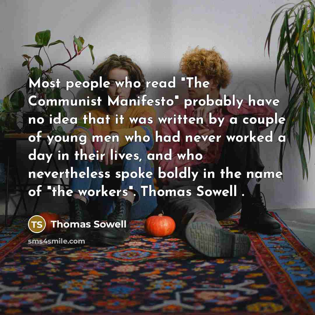 “Most people who read "The Communist Manifesto" probably have no…” quote by Thomas Sowell
