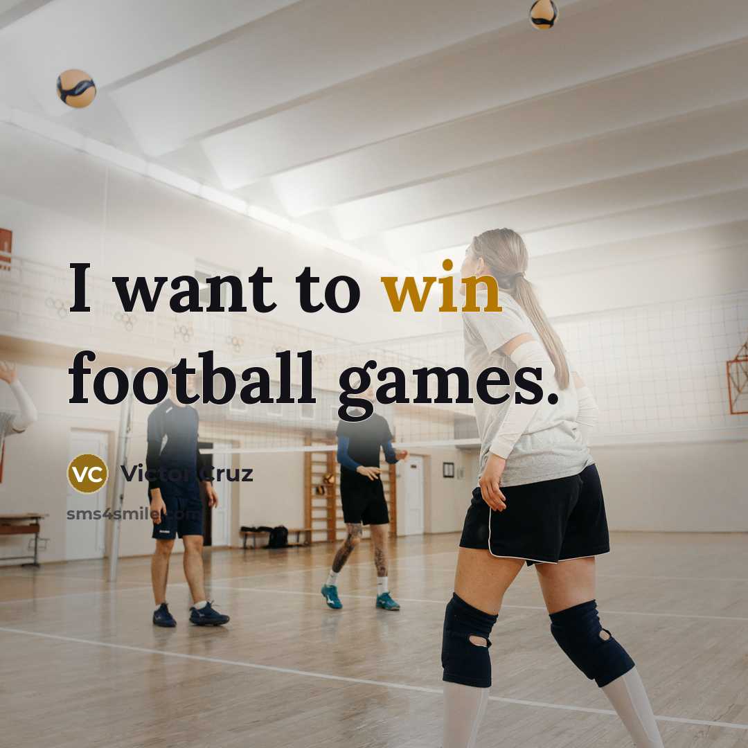“I want to win football games.…” quote by Victor Cruz