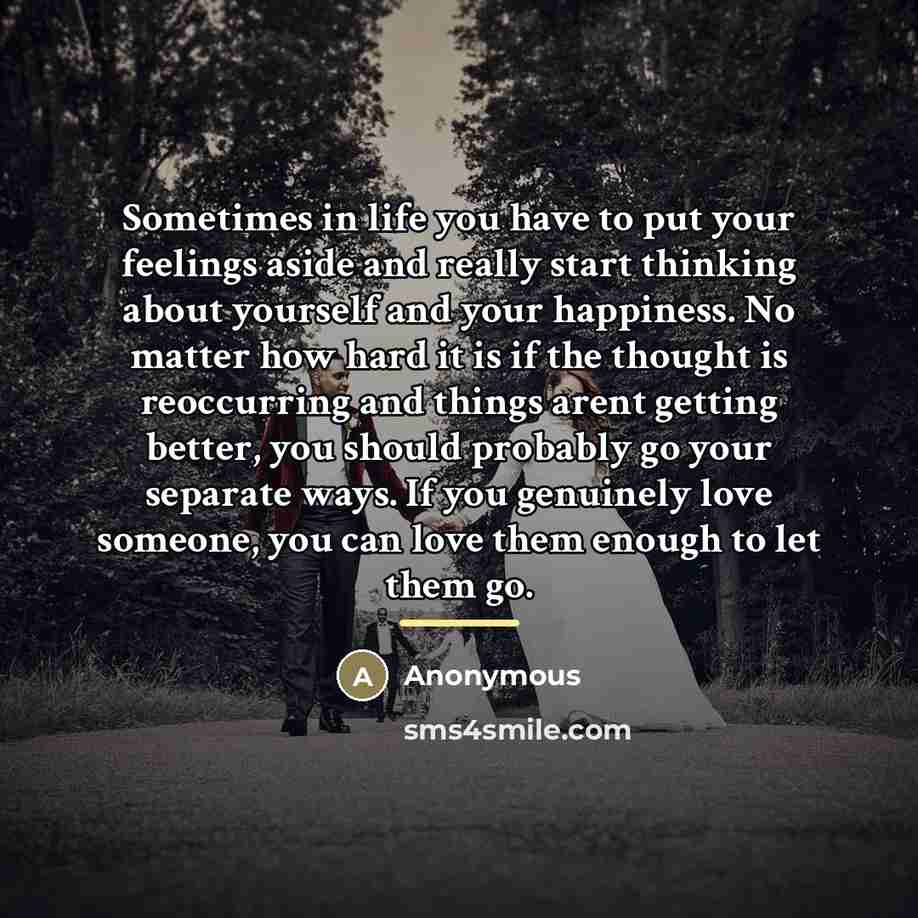 “Sometimes in life you have to put your feelings aside…” quote by Anonymous