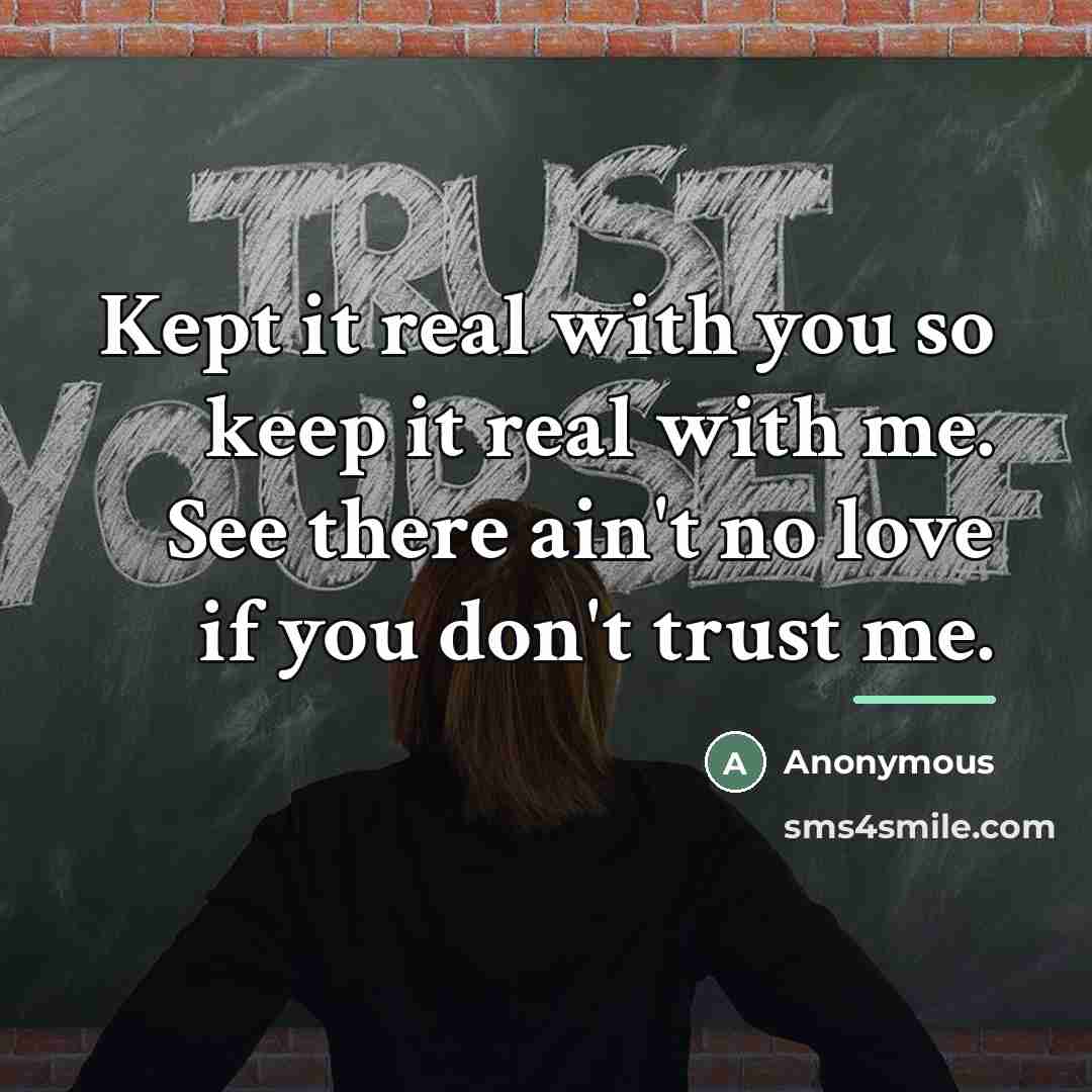 “Kept it real with you so keep it real with…” quote by Anonymous