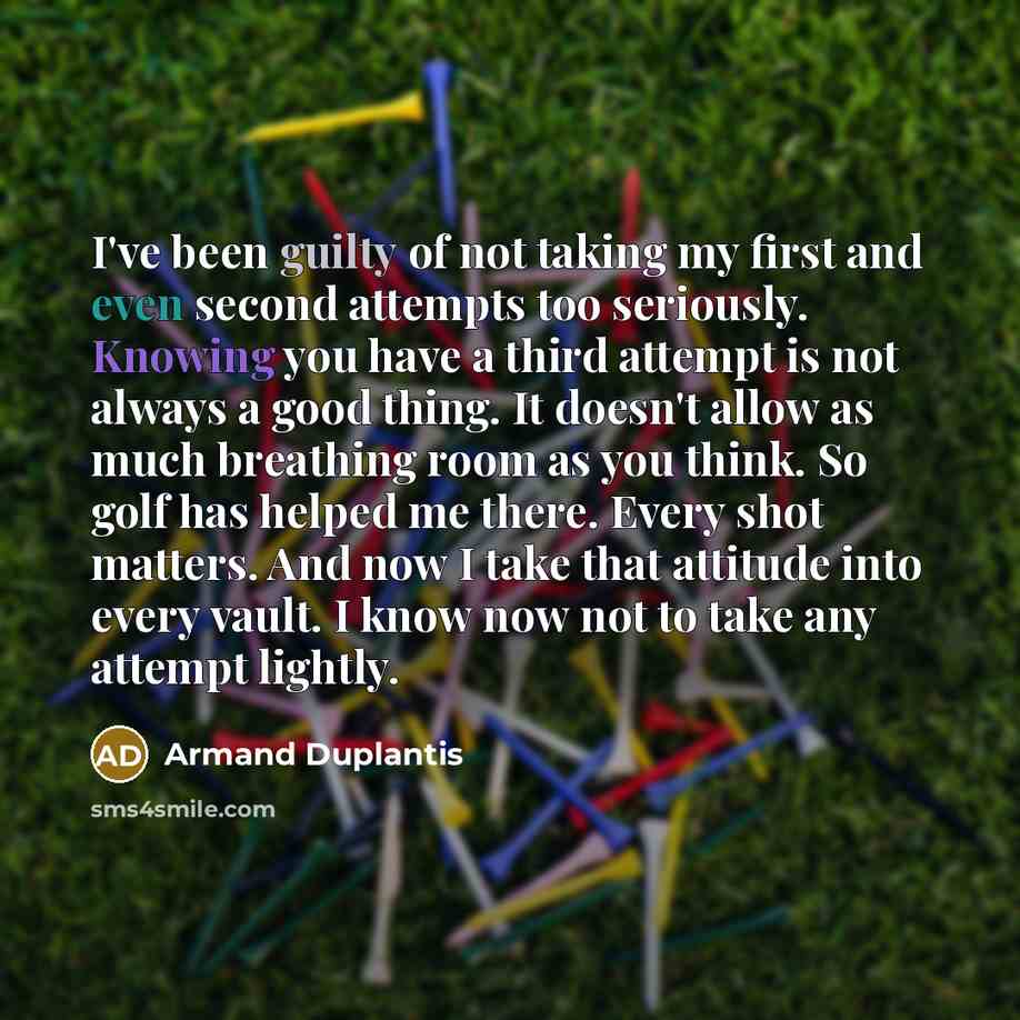 “I've been guilty of not taking my first and even…” quote by Armand Duplantis