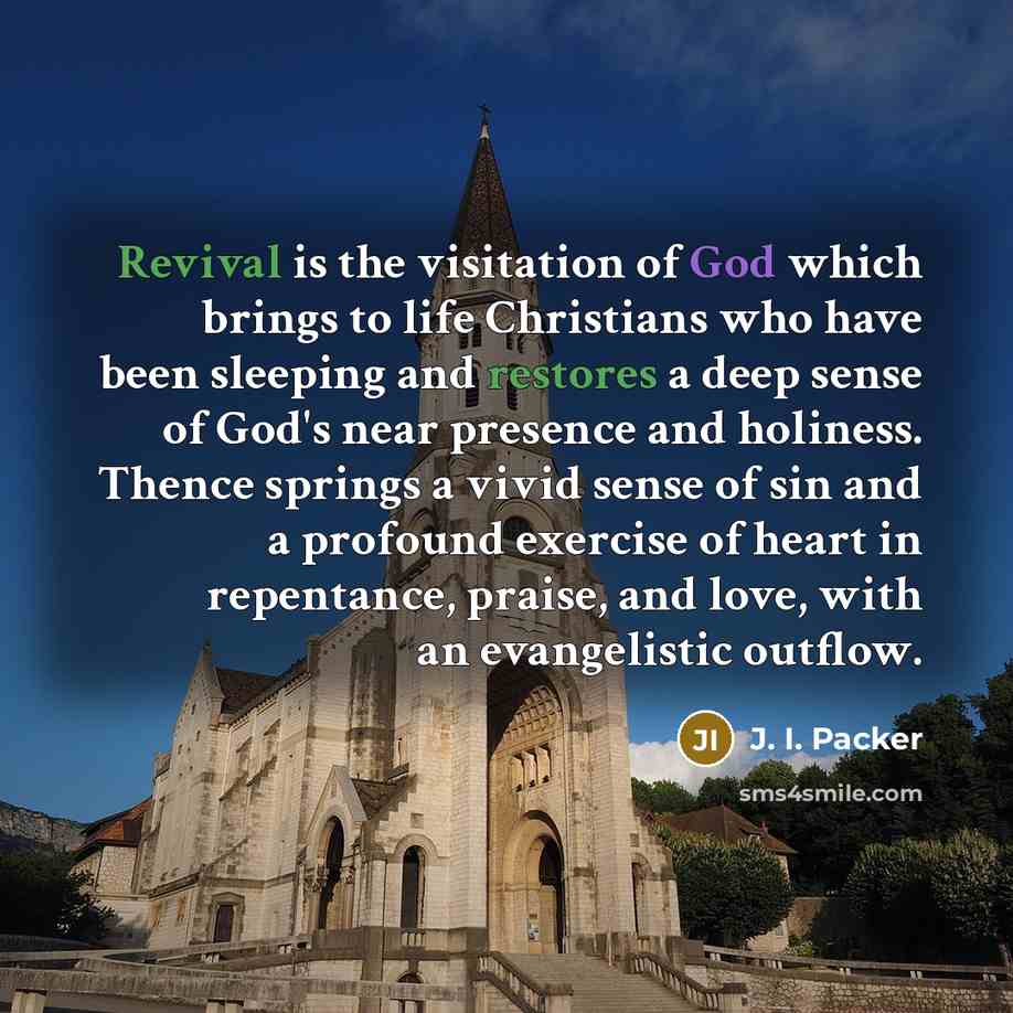 “Revival is the visitation of God which brings to life…” quote by J. I. Packer