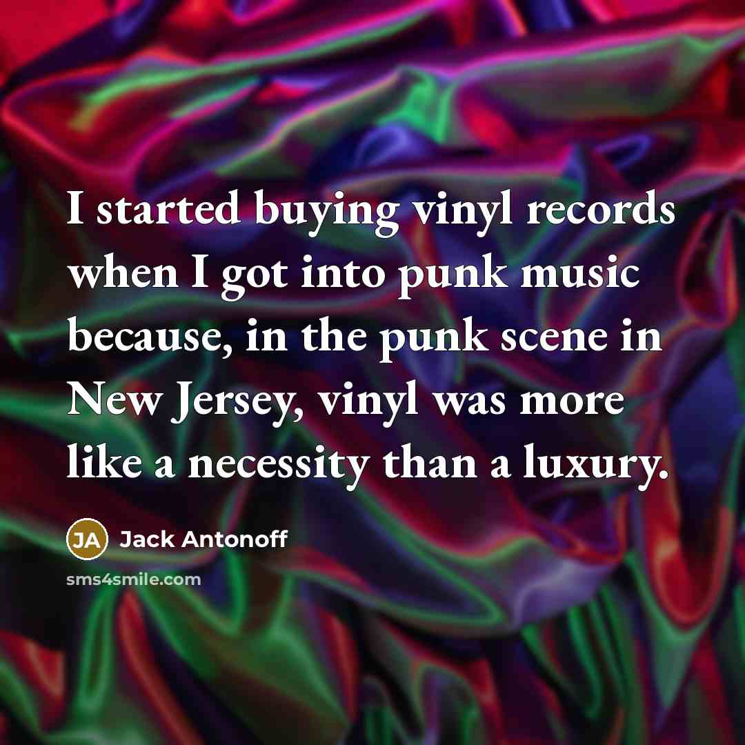 “I started buying vinyl records when I got into punk…” quote by Jack Antonoff