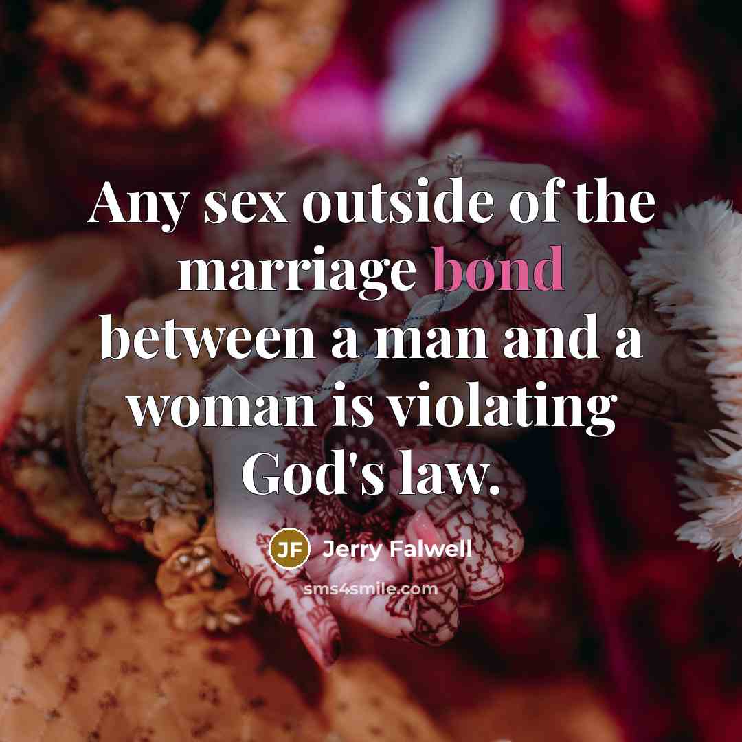 “Any sex outside of the marriage bond between a man…” quote by Jerry Falwell