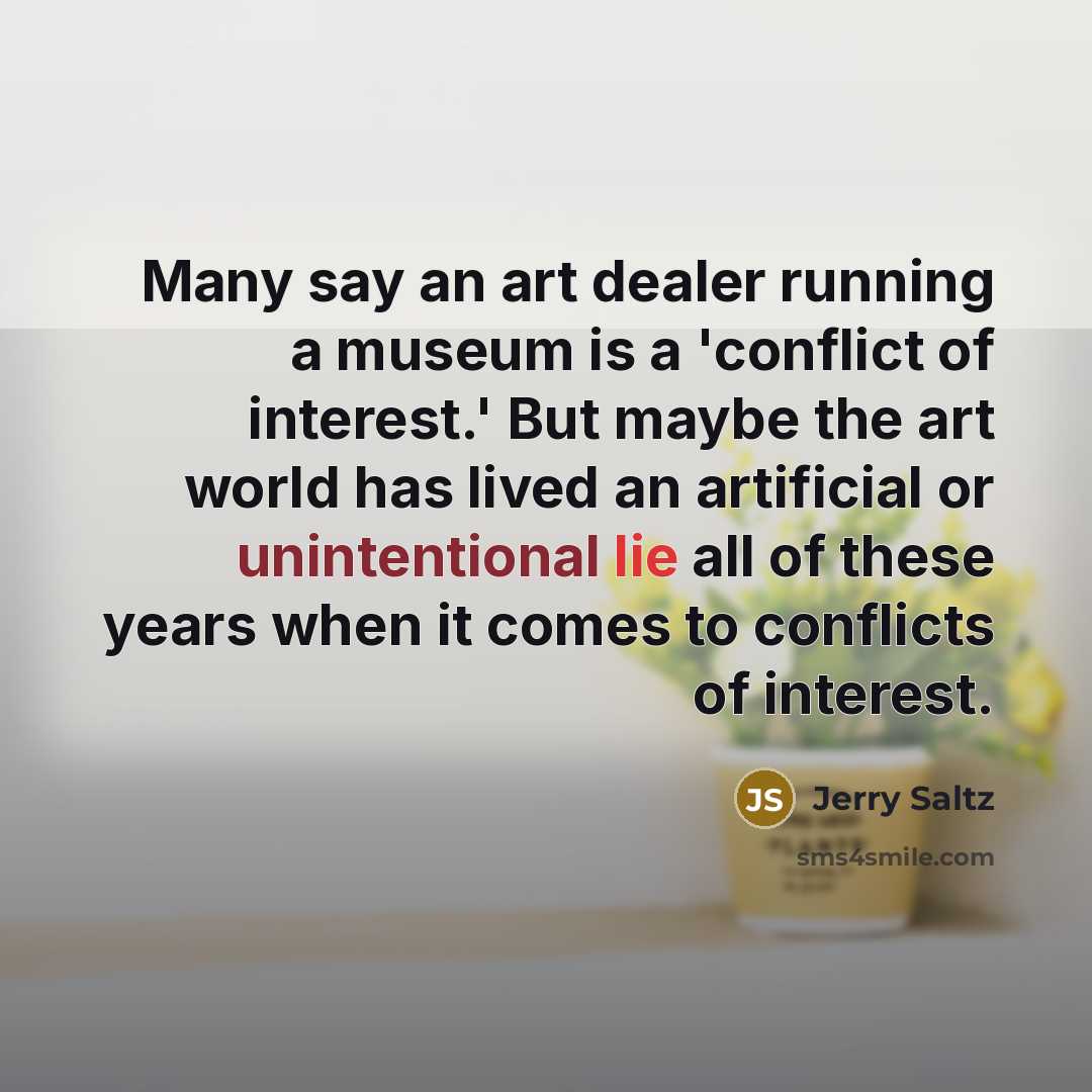 “Many say an art dealer running a museum is a…” quote by Jerry Saltz