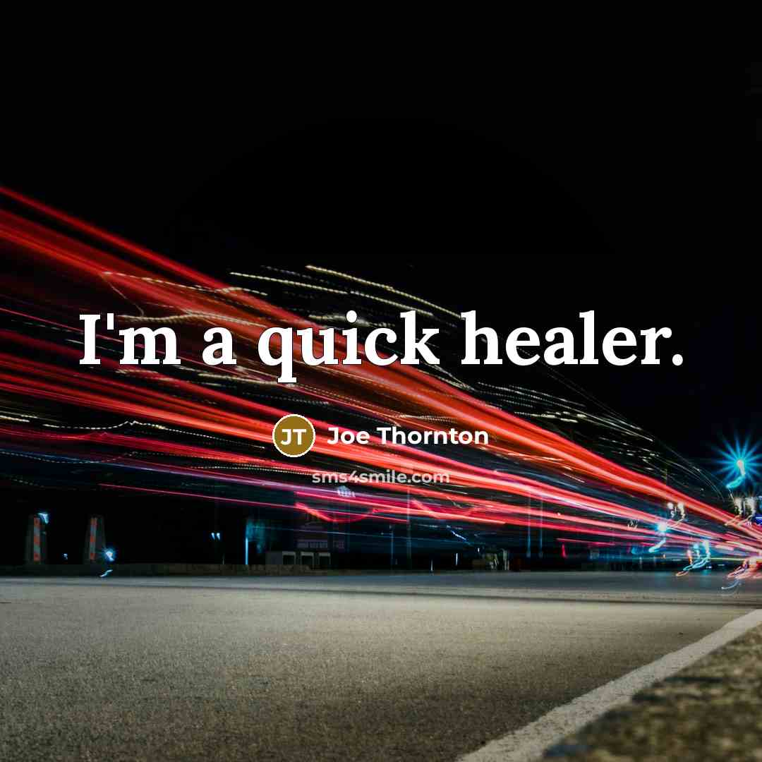 “I'm a quick healer.…” quote by Joe Thornton