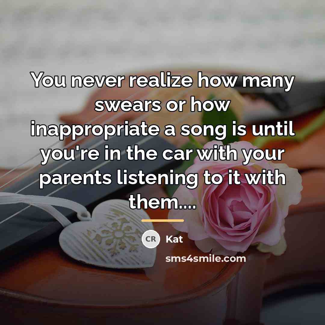 “You never realize how many swears or how inappropriate a…” quote by Kat