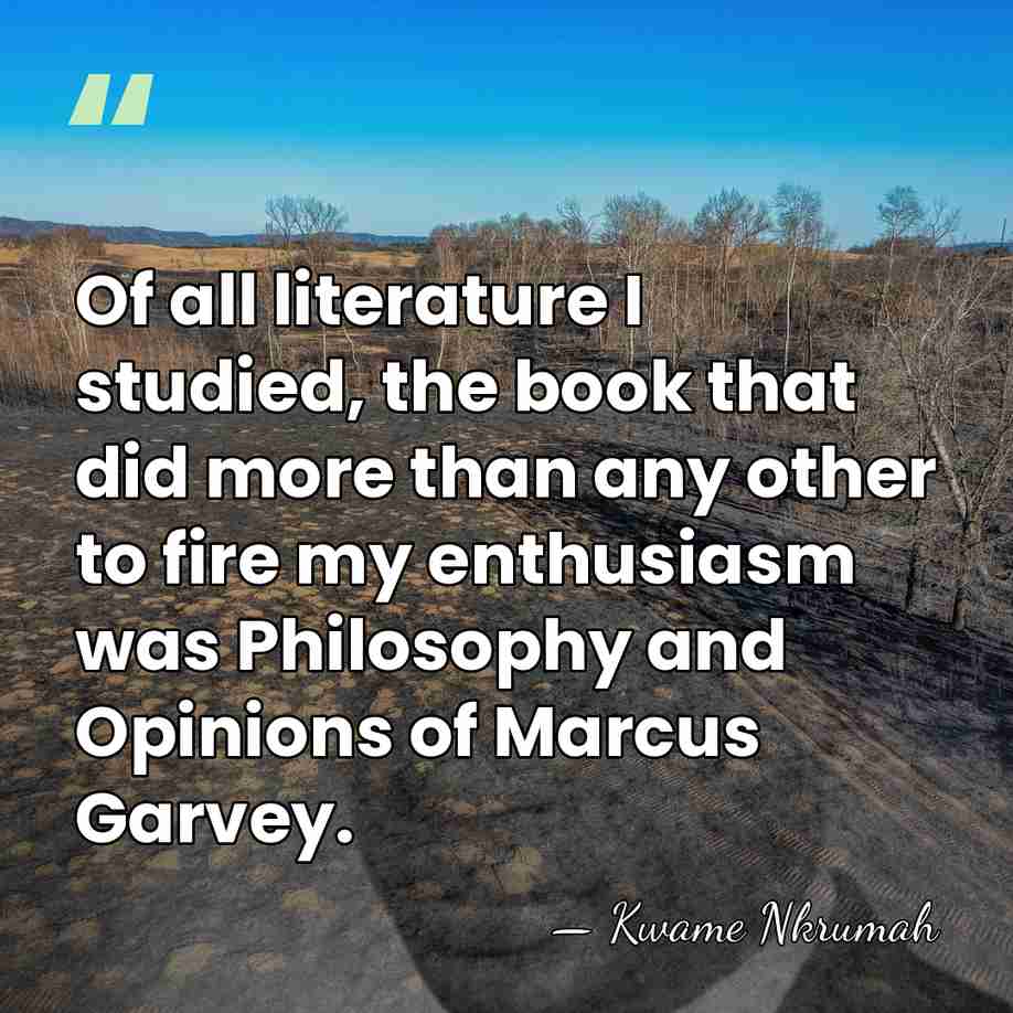 Of all literature I studied, the book that did more than any&hellip; - Kwame Nkrumah