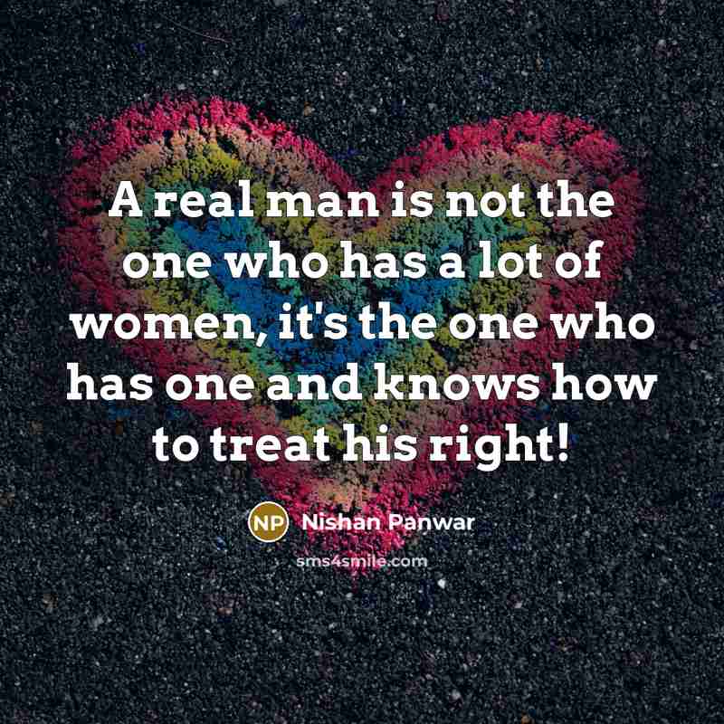 “A real man is not the one who has a…” quote by Nishan Panwar
