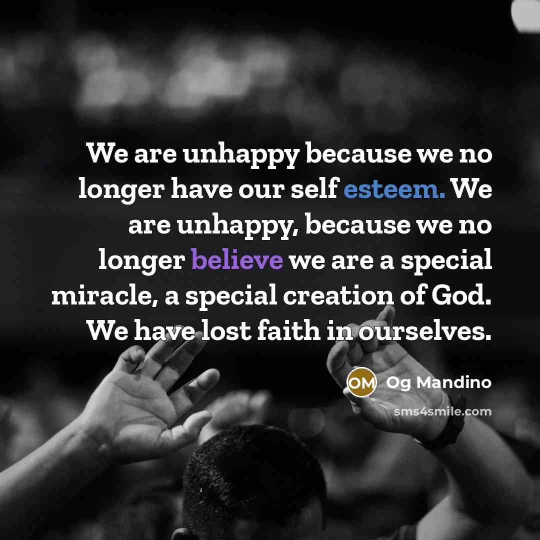 “We are unhappy because we no longer have our self…” quote by Og Mandino