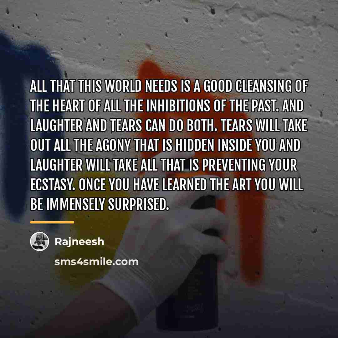 “All that this world needs is a good cleansing of…” quote by Rajneesh