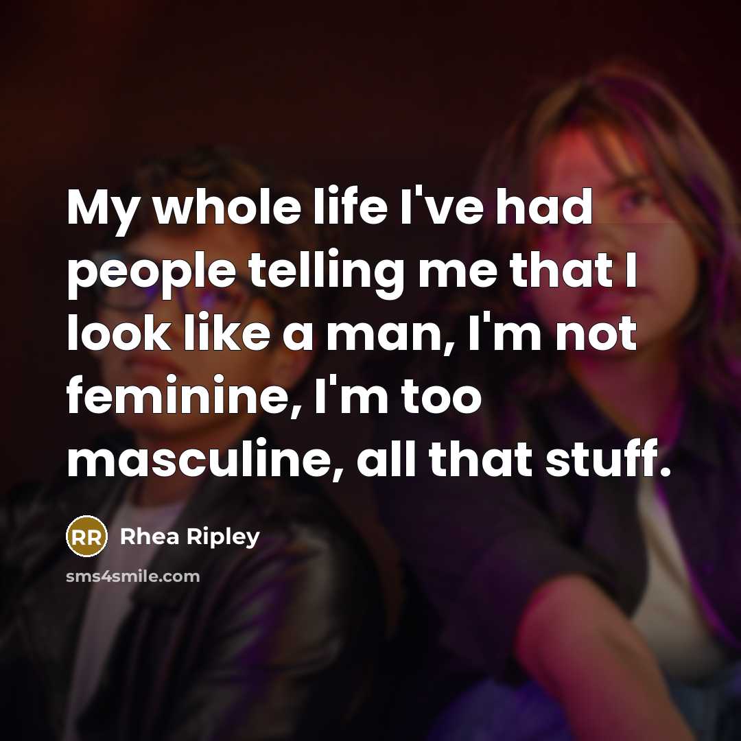 “My whole life I've had people telling me that I…” quote by Rhea Ripley
