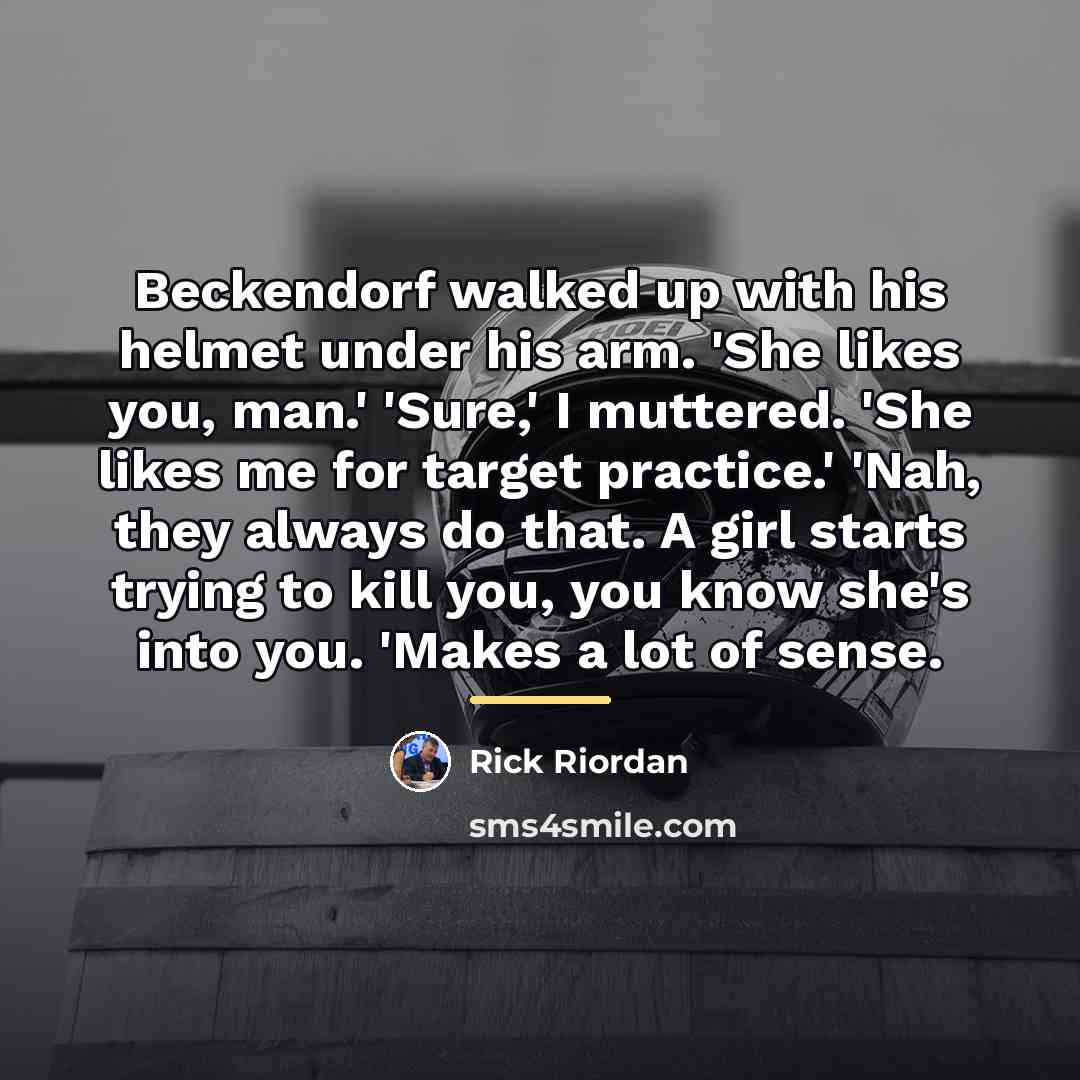 “Beckendorf walked up with his helmet under his arm. 'She…” quote by Rick Riordan