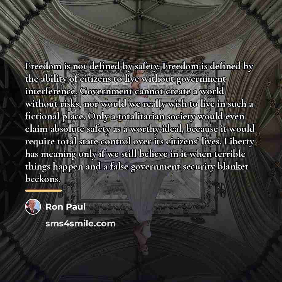 “Freedom is not defined by safety. Freedom is defined by…” quote by Ron Paul
