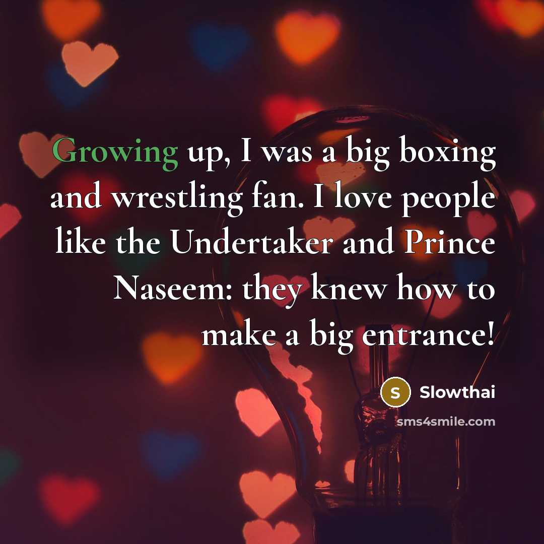 “Growing up, I was a big boxing and wrestling fan.…” quote by Slowthai