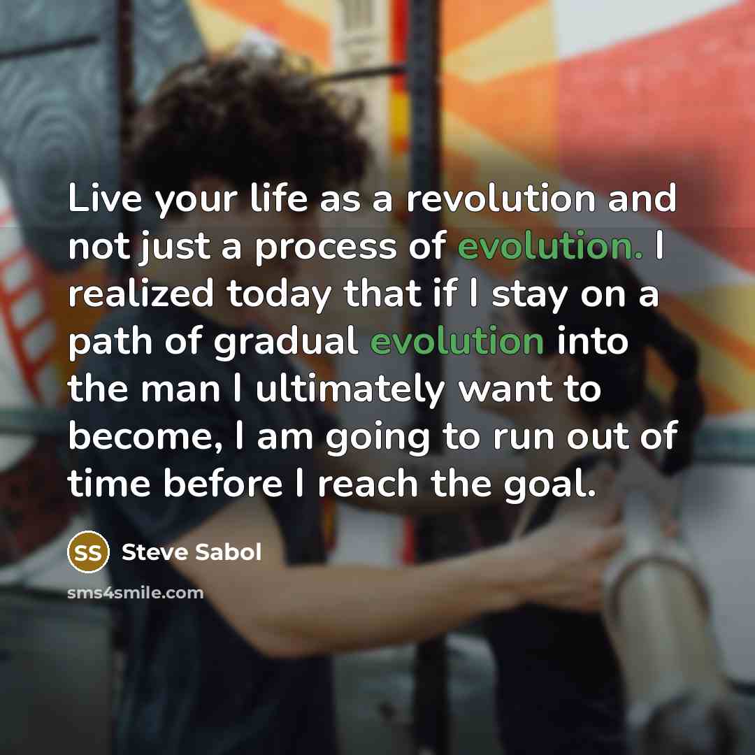 “Live your life as a revolution and not just a…” quote by Steve Sabol