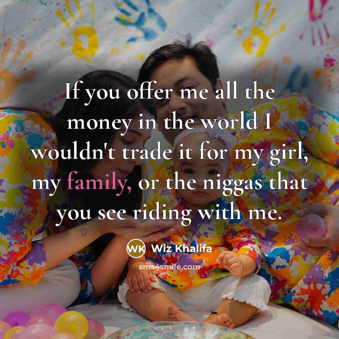 “If you offer me all the money in the world…” quote by Wiz Khalifa