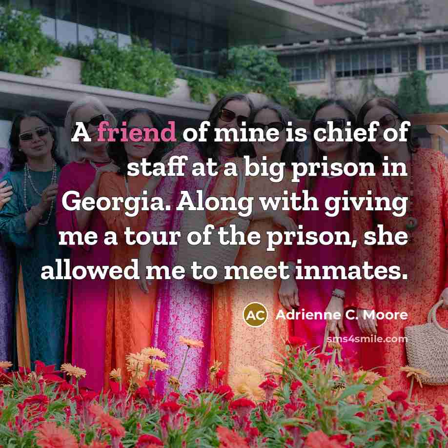 “A friend of mine is chief of staff at a…” quote by Adrienne C. Moore