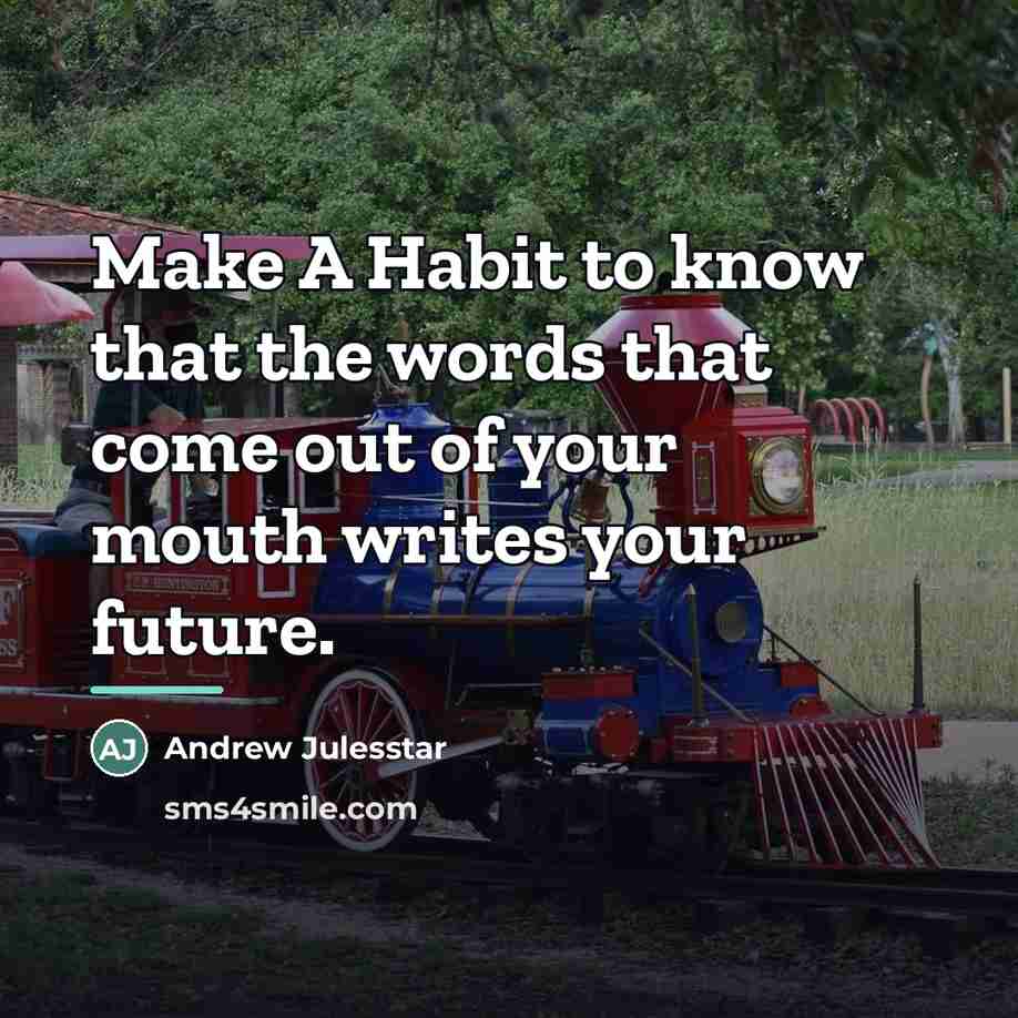“Make A Habit to know that the words that come…” quote by Andrew Julesstar