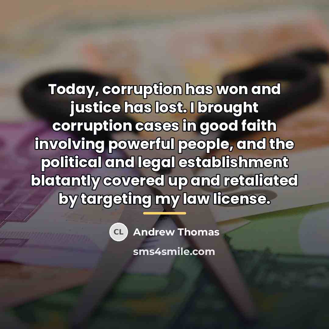 “Today, corruption has won and justice has lost. I brought…” quote by Andrew Thomas