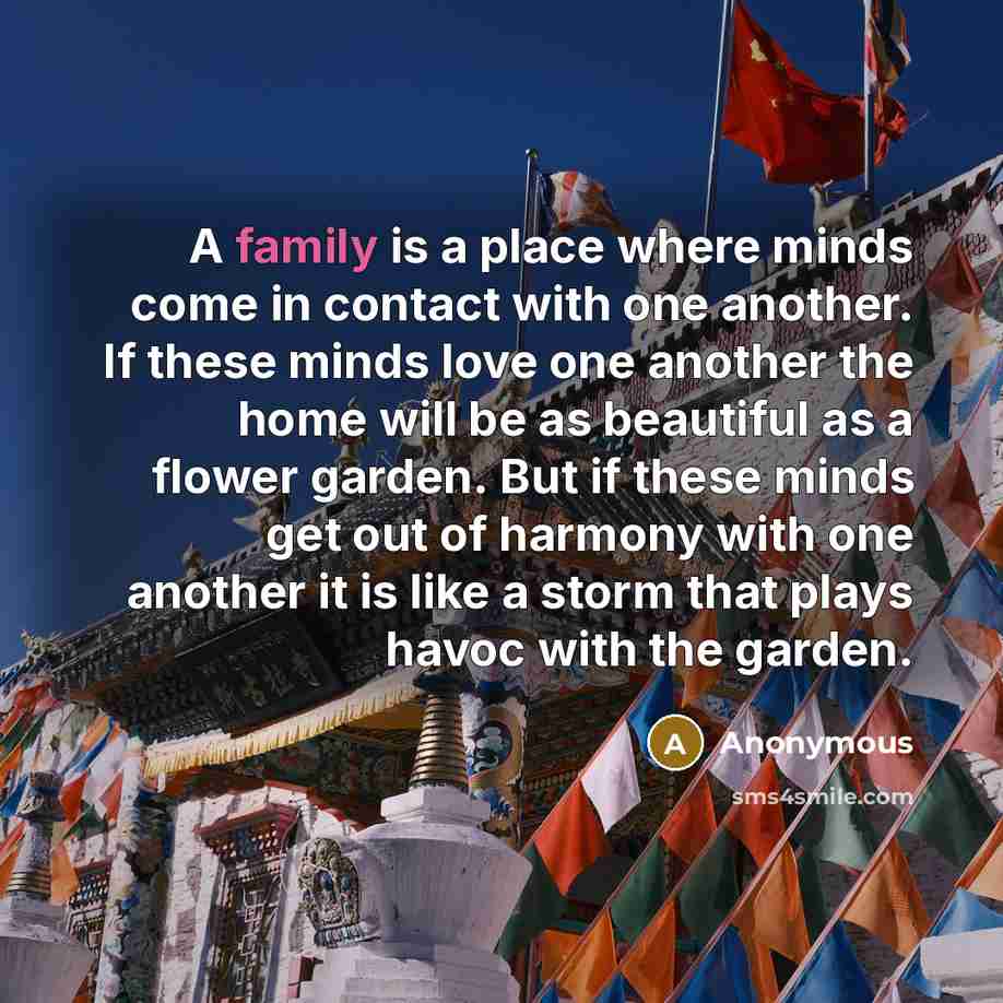 “A family is a place where minds come in contact…” quote by Anonymous