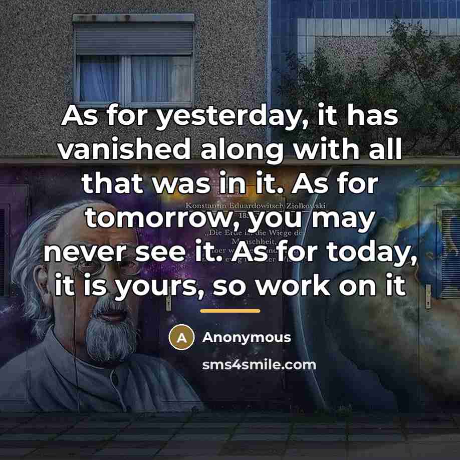 “As for yesterday, it has vanished along with all that…” quote by Anonymous