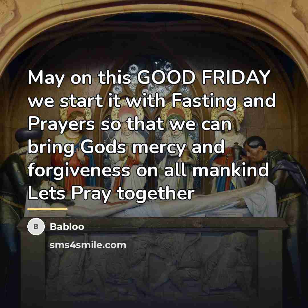 “May on this GOOD FRIDAY we start it with Fasting…” quote by Babloo