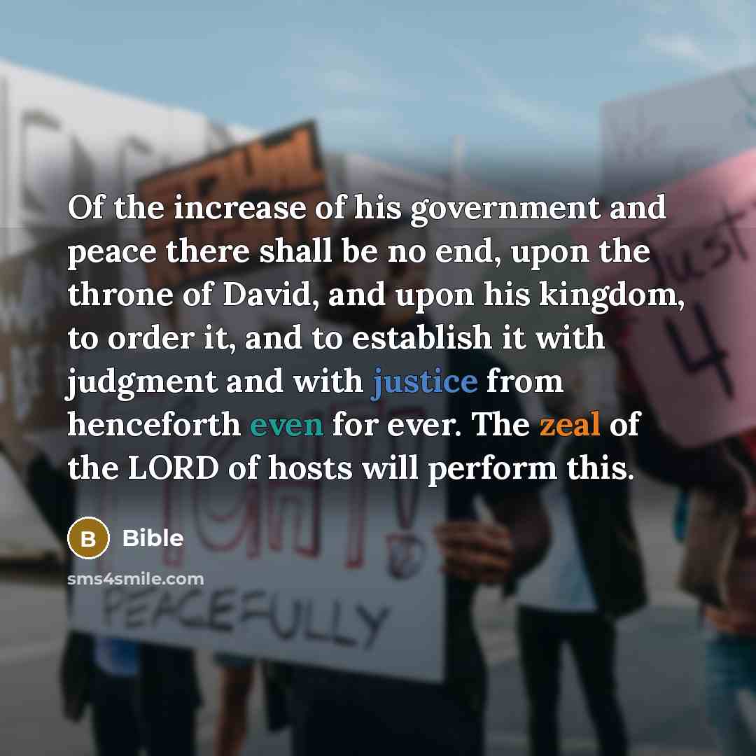 “Of the increase of his government and peace there shall…” quote by Bible
