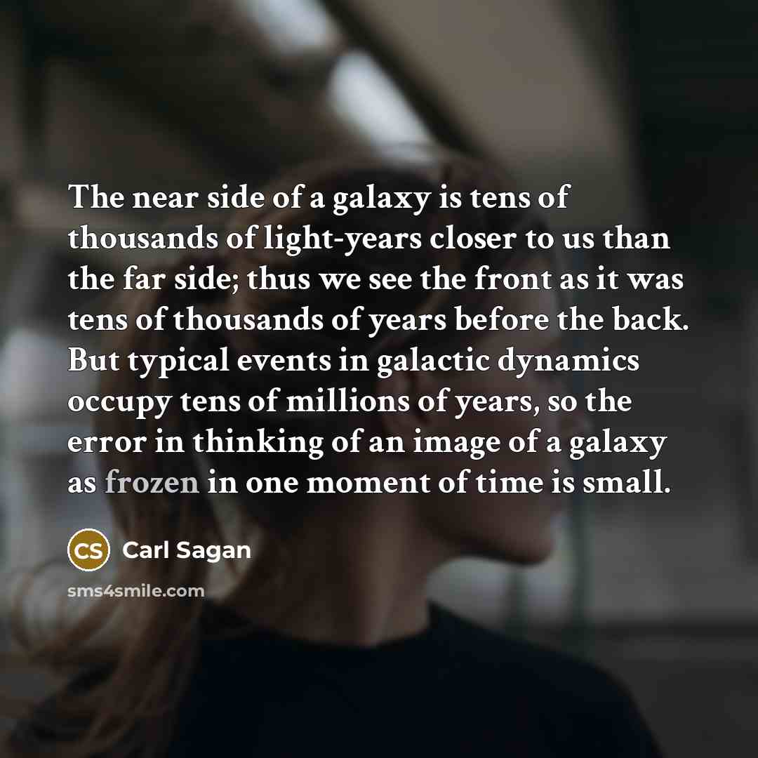 “The near side of a galaxy is tens of thousands…” quote by Carl Sagan