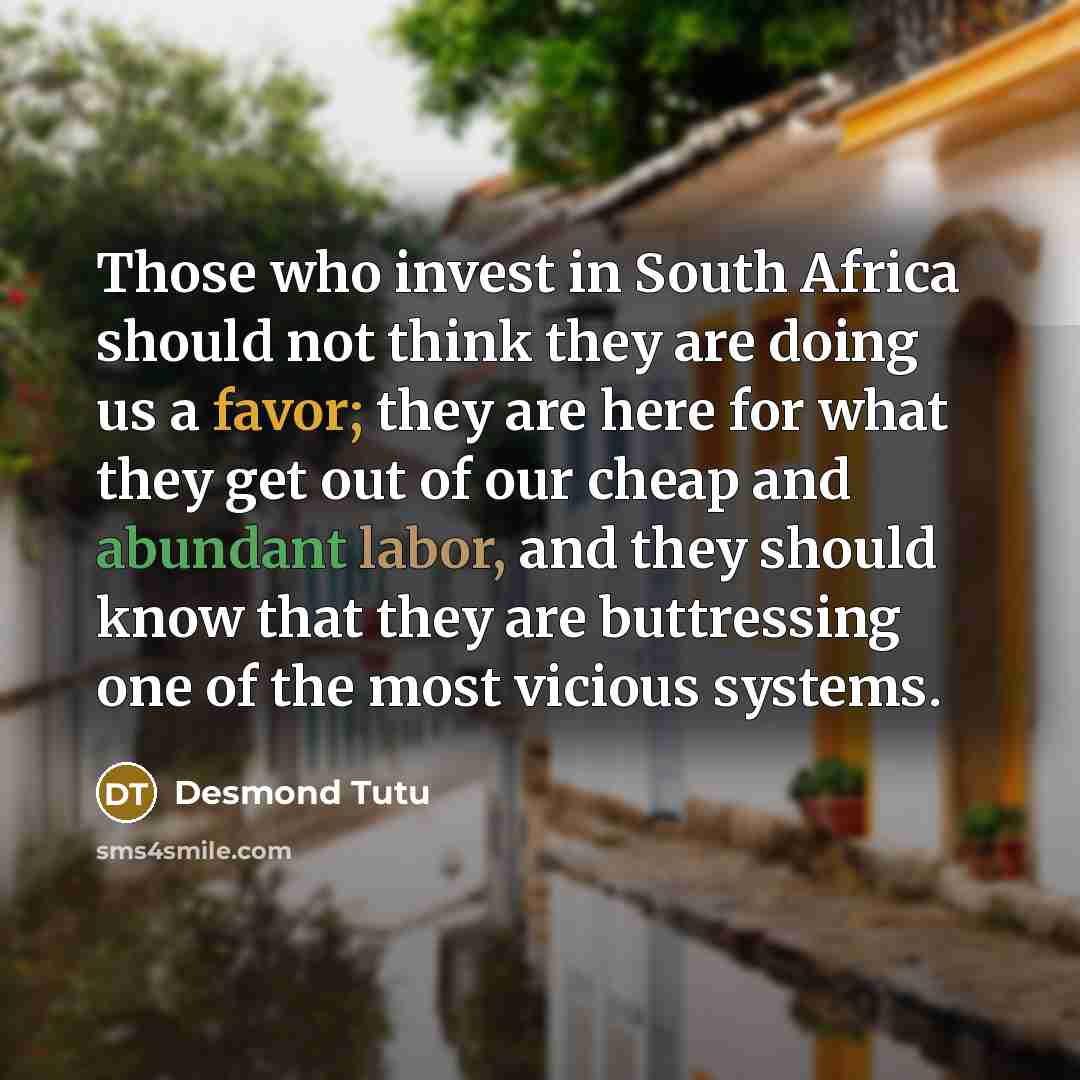 “Those who invest in South Africa should not think they…” quote by Desmond Tutu
