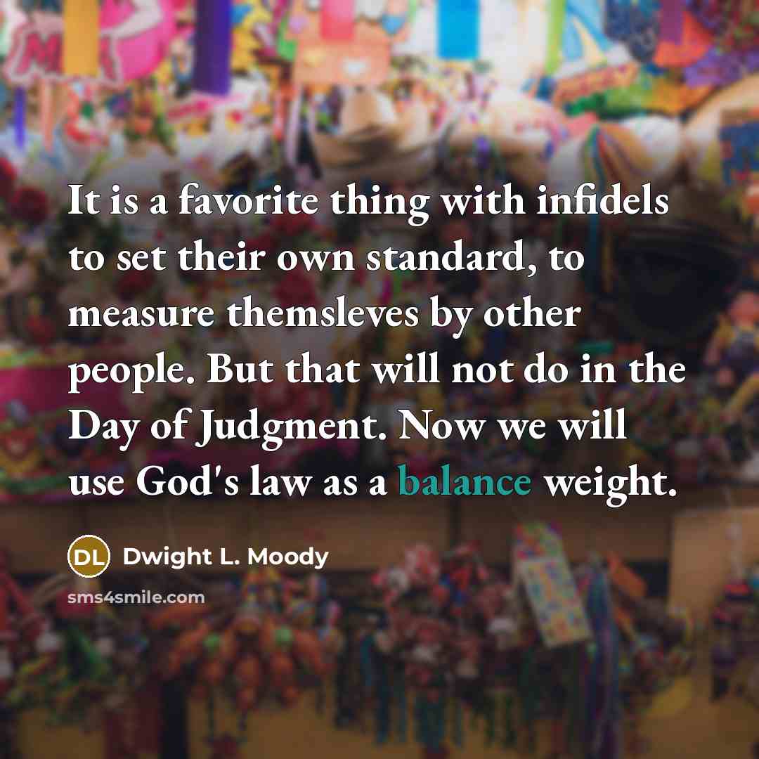 “It is a favorite thing with infidels to set their…” quote by Dwight L. Moody