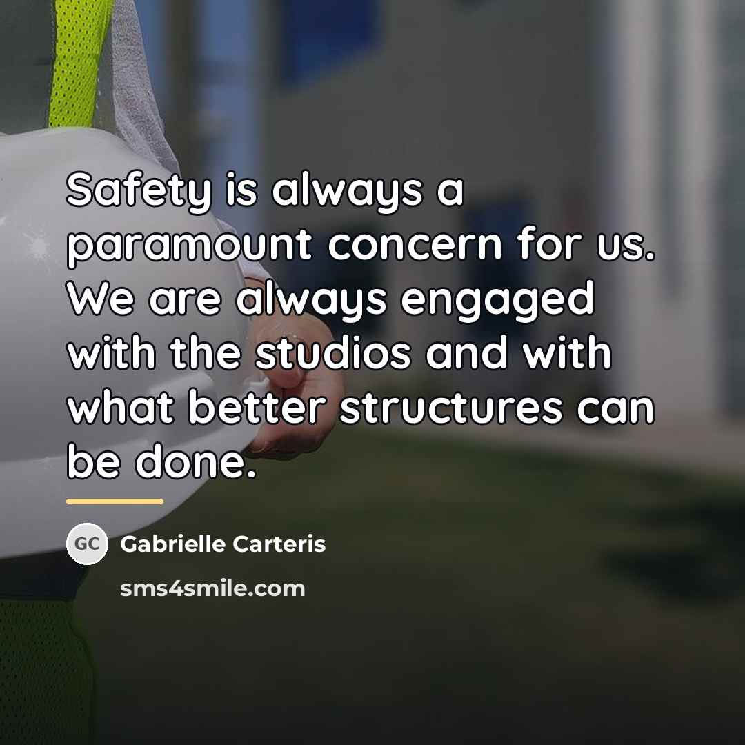 “Safety is always a paramount concern for us. We are…” quote by Gabrielle Carteris