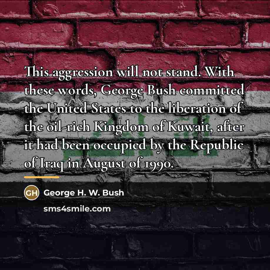 “This aggression will not stand. With these words, George Bush…” quote by George H. W. Bush