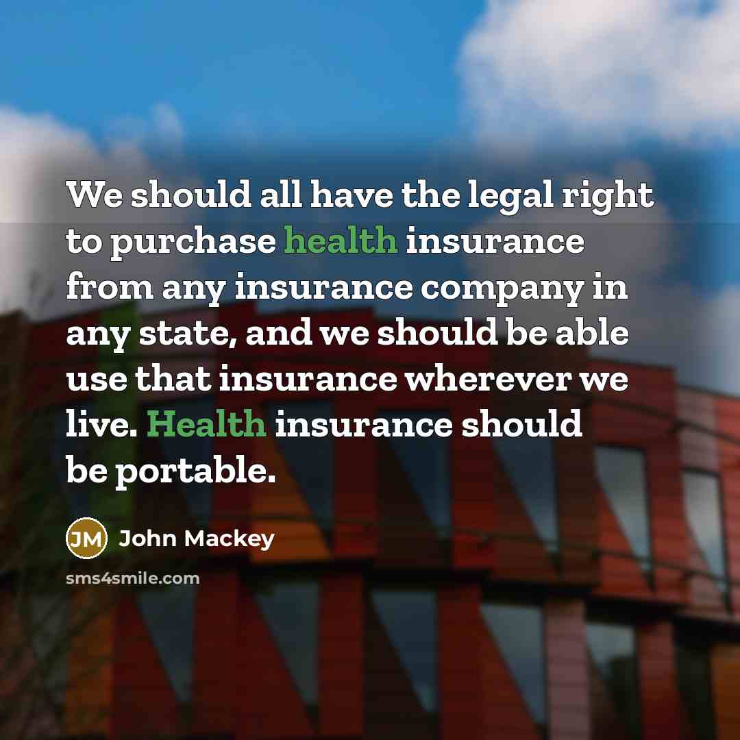 “We should all have the legal right to purchase health…” quote by John Mackey