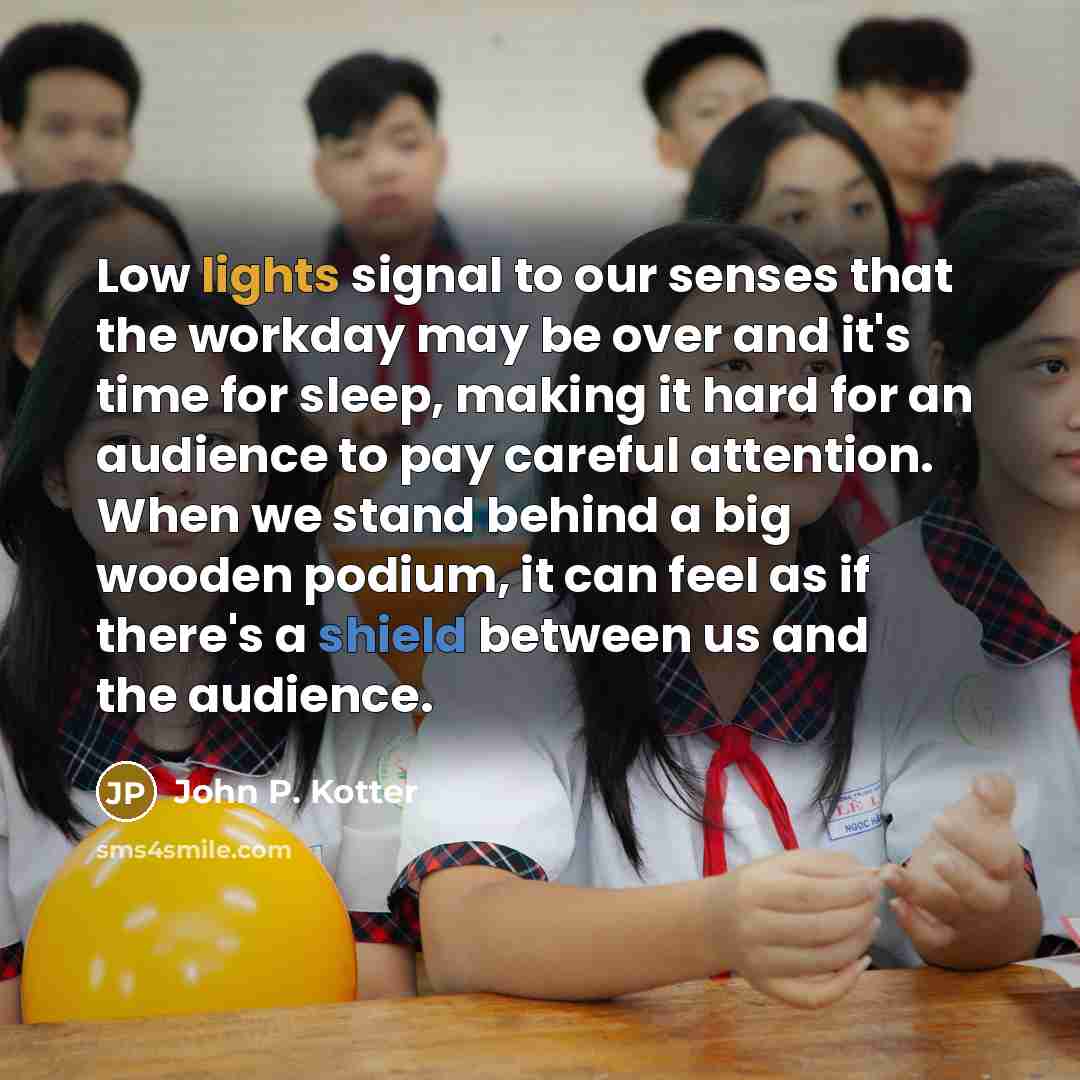 “Low lights signal to our senses that the workday may…” quote by John P. Kotter