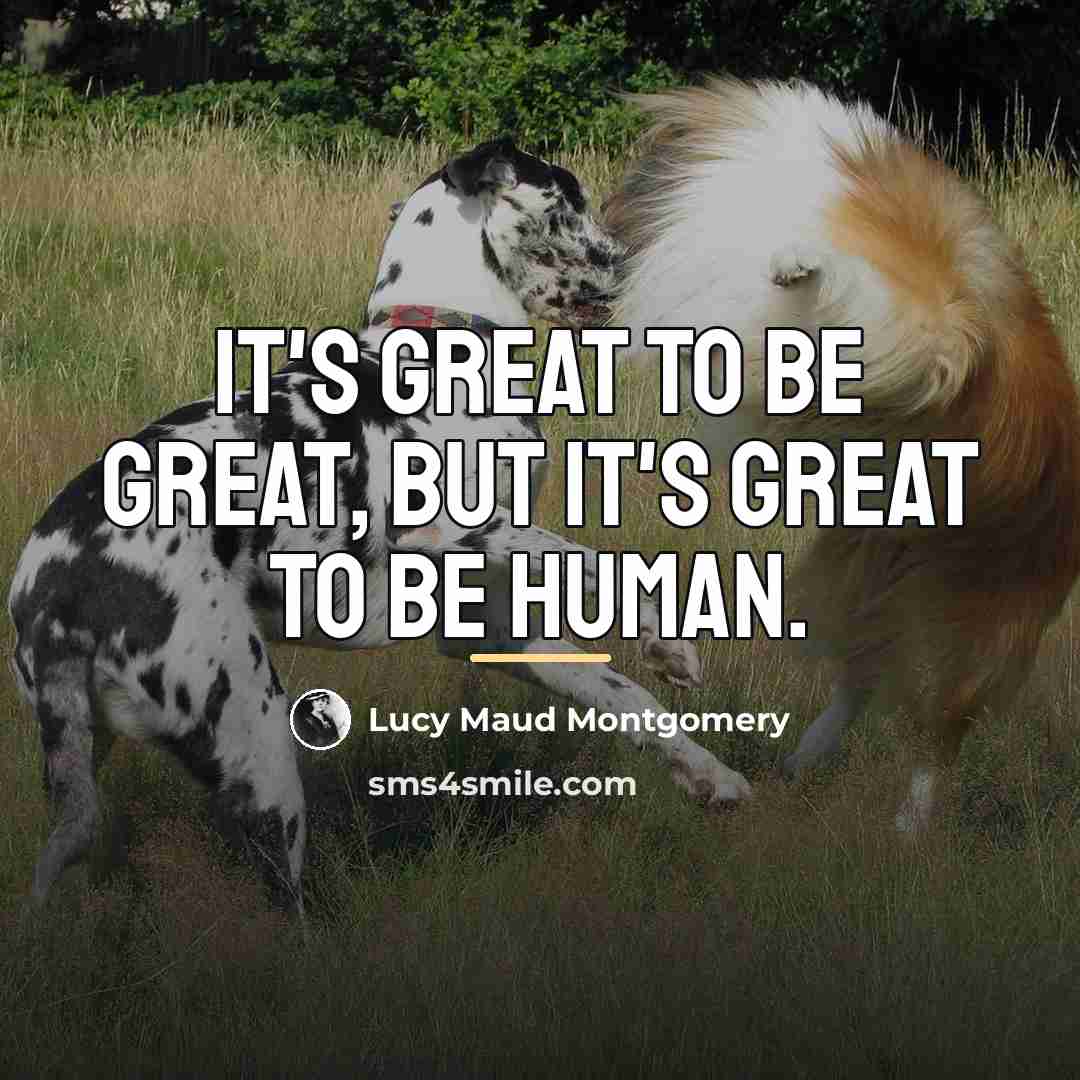 “It's great to be great, but it's great to be…” quote by Lucy Maud Montgomery