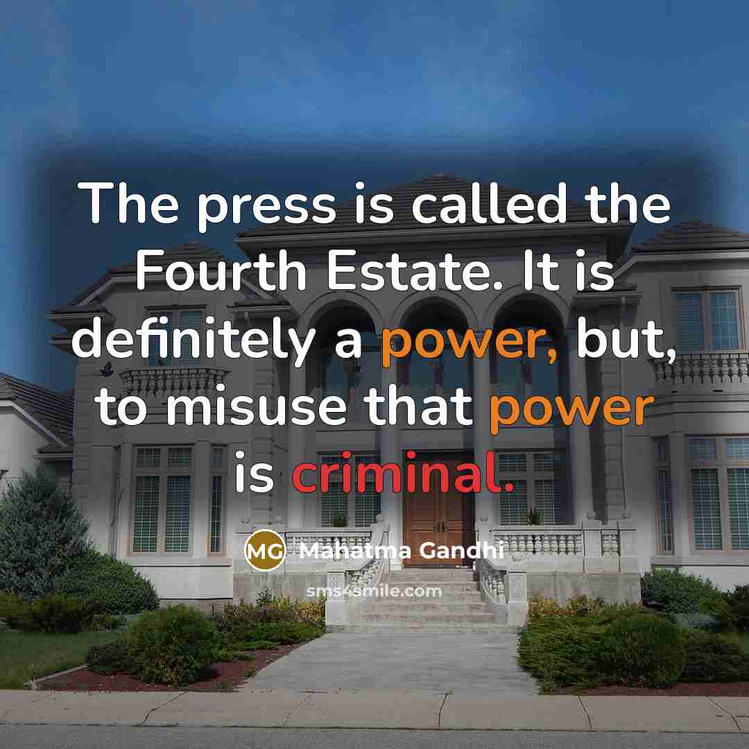 “The press is called the Fourth Estate. It is definitely…” quote by Mahatma Gandhi