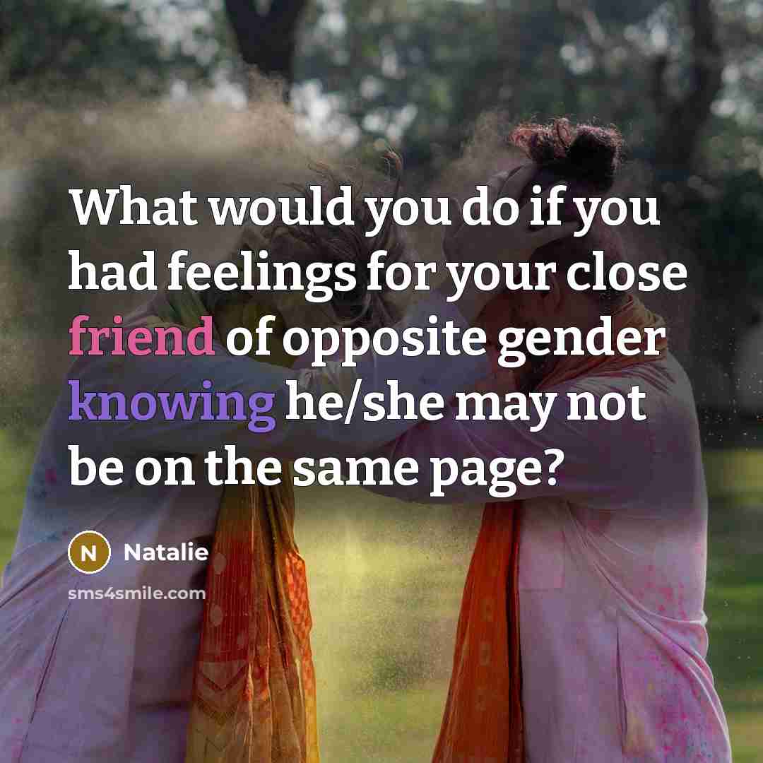 “What would you do if you had feelings for your…” quote by Natalie