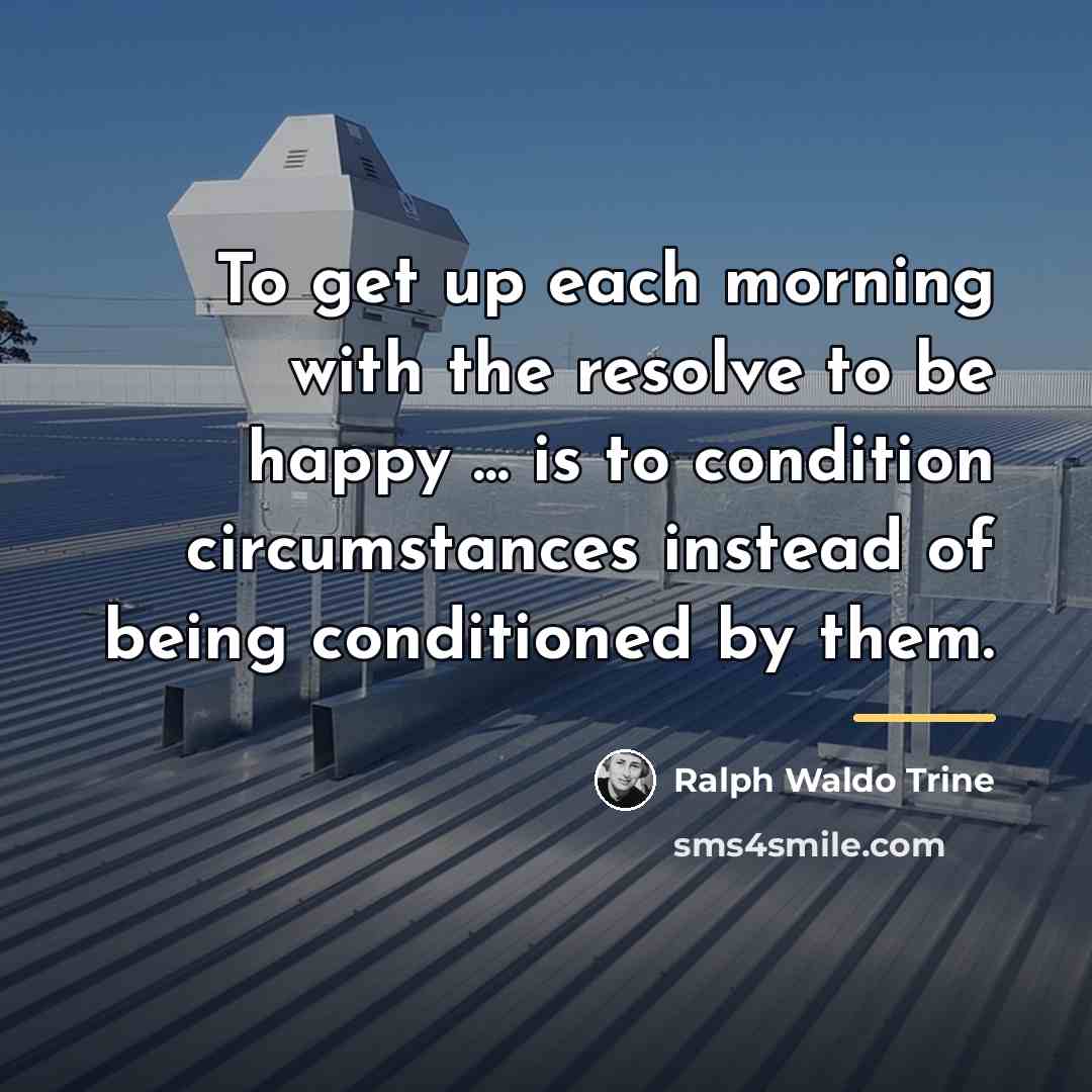 “To get up each morning with the resolve to be…” quote by Ralph Waldo Trine
