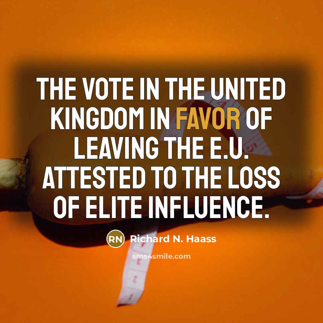 “The vote in the United Kingdom in favor of leaving…” quote by Richard N. Haass