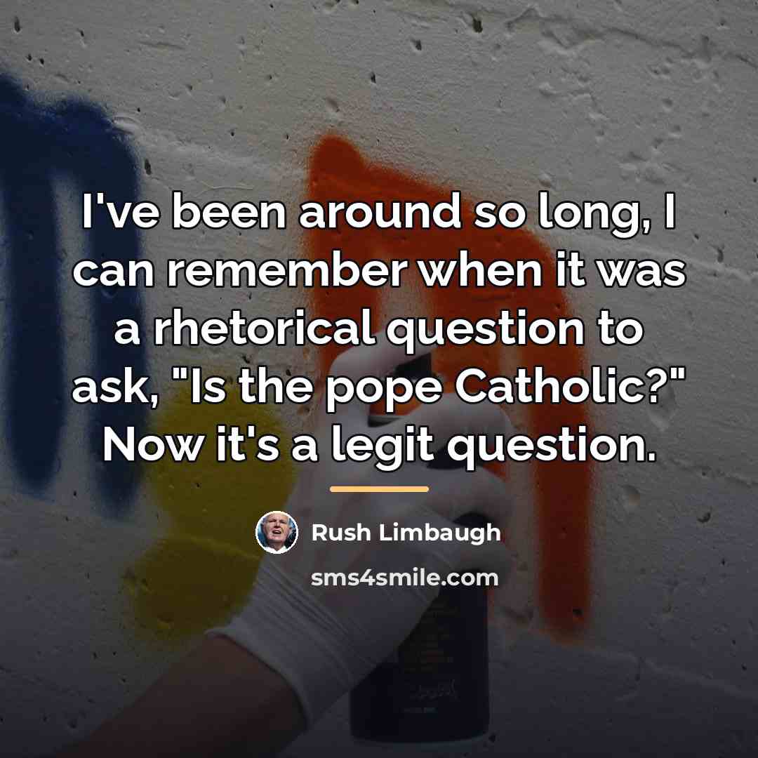 “I've been around so long, I can remember when it…” quote by Rush Limbaugh