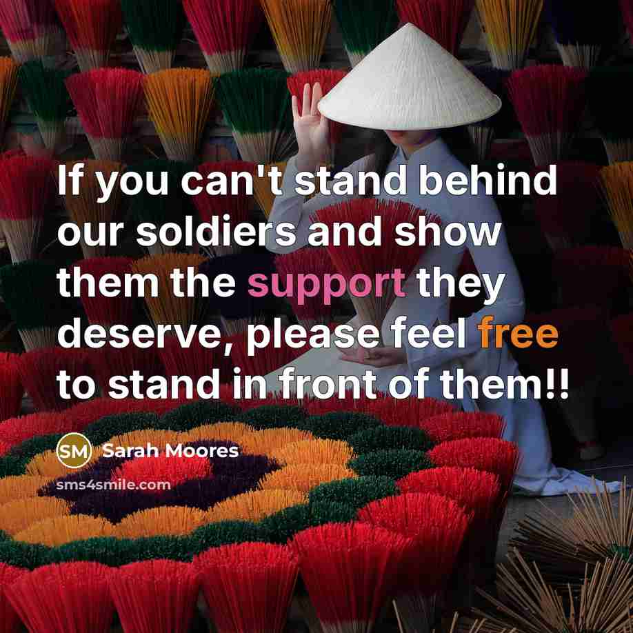 “If you can't stand behind our soldiers and show them…” quote by Sarah Moores