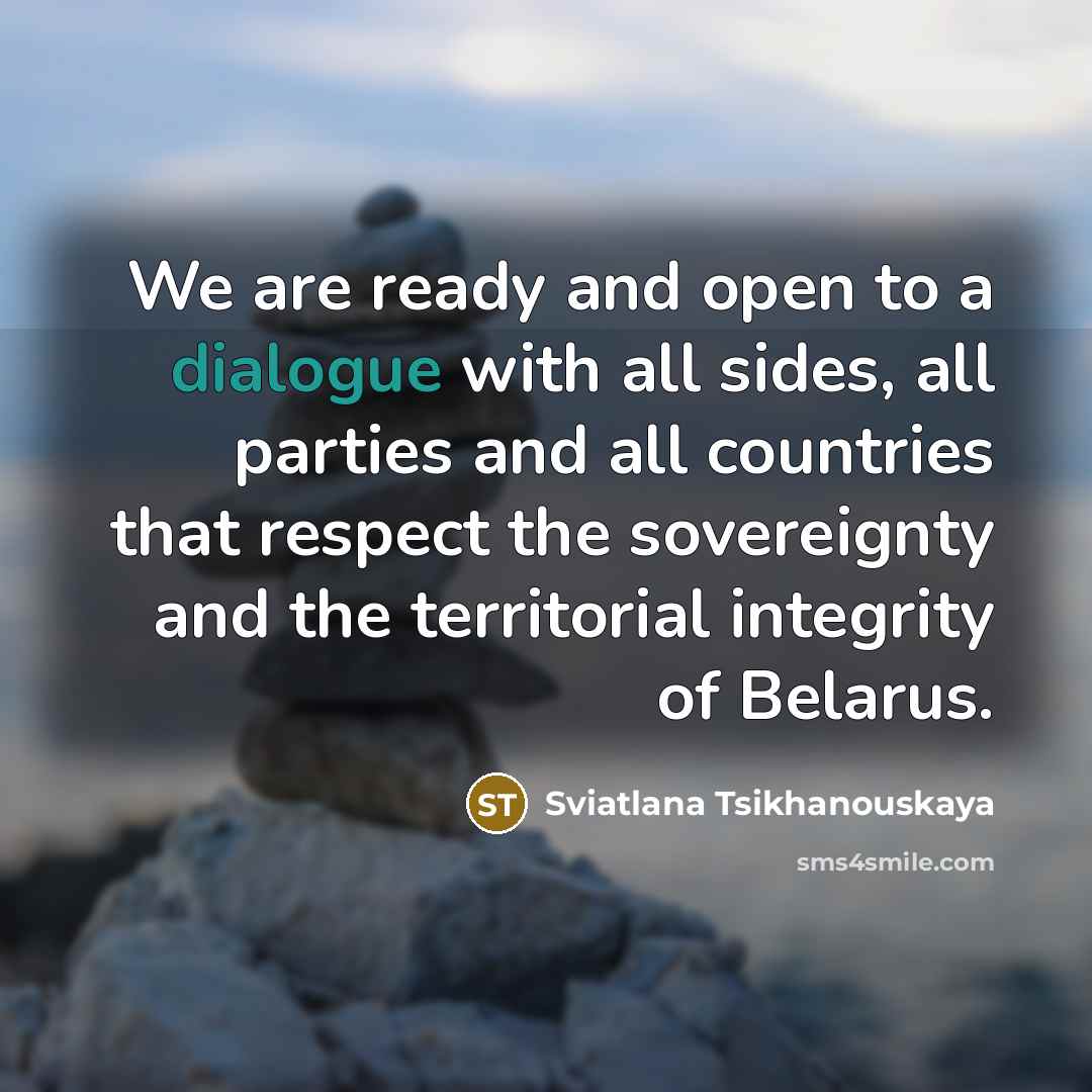 “We are ready and open to a dialogue with all…” quote by Sviatlana Tsikhanouskaya