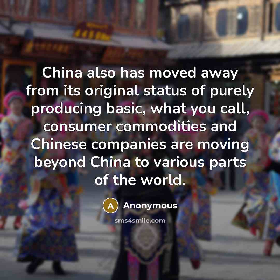 “China also has moved away from its original status of…” quote by Anonymous