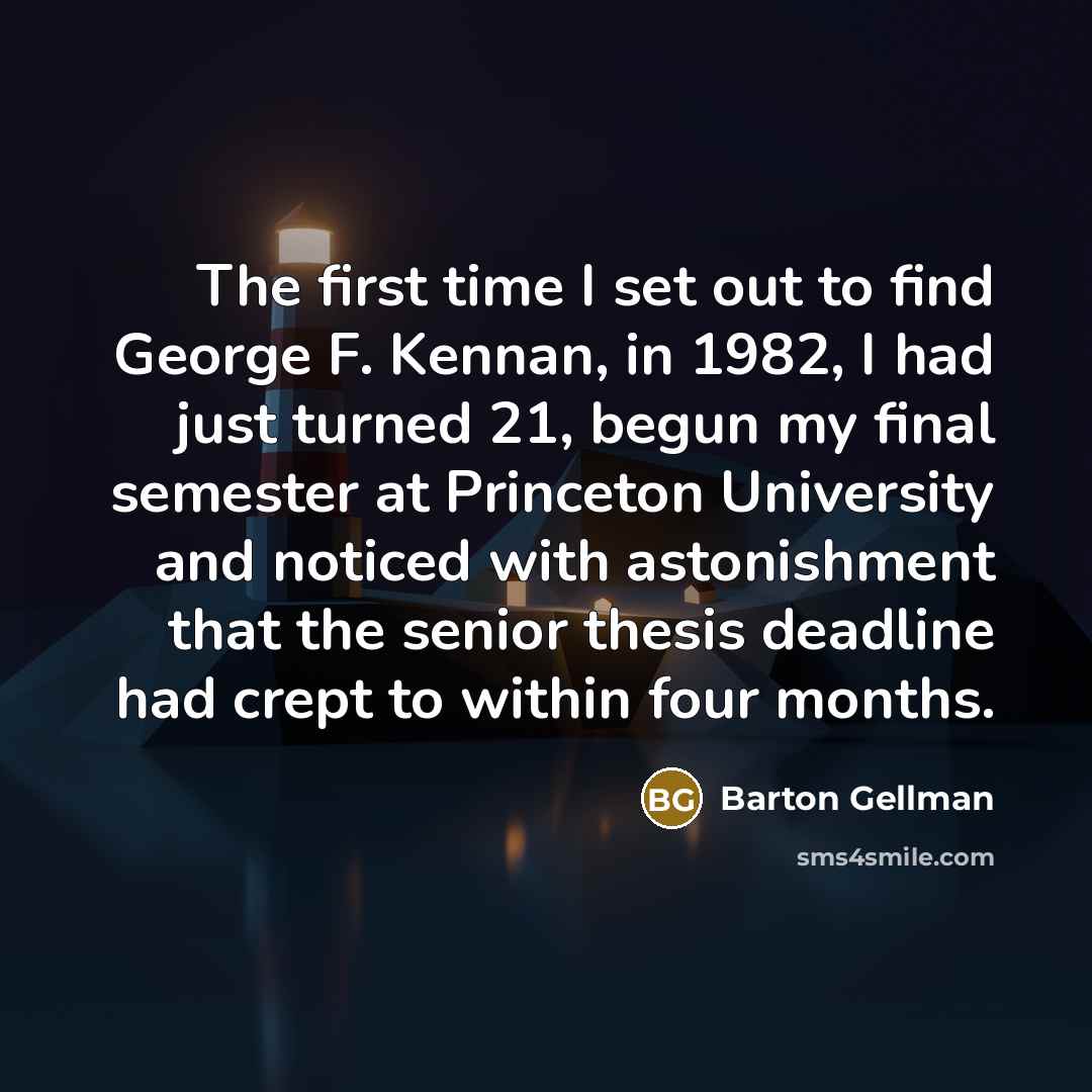 “The first time I set out to find George F.…” quote by Barton Gellman