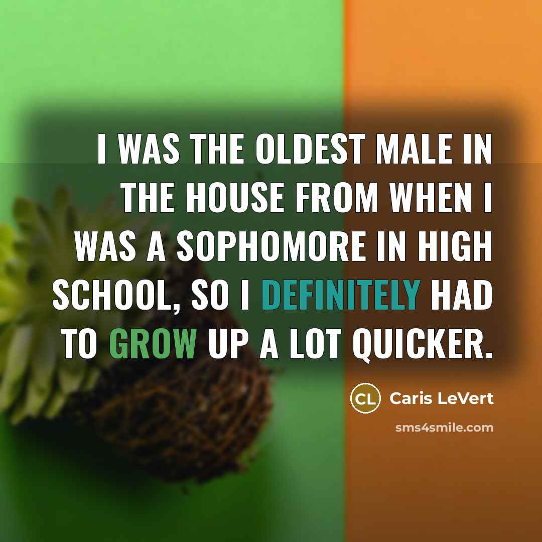 “I was the oldest male in the house from when…” quote by Caris LeVert