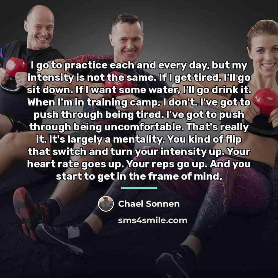 “I go to practice each and every day, but my…” quote by Chael Sonnen