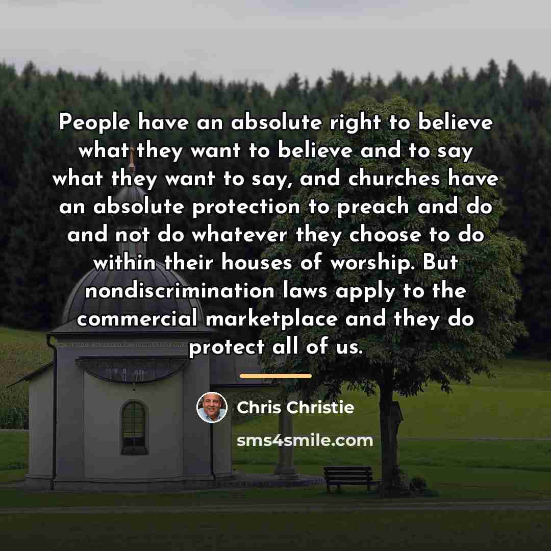 “People have an absolute right to believe what they want…” quote by Chris Christie