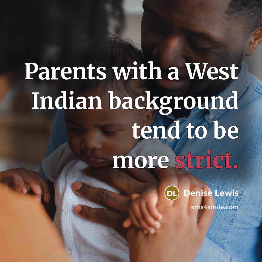 “Parents with a West Indian background tend to be more…” quote by Denise Lewis
