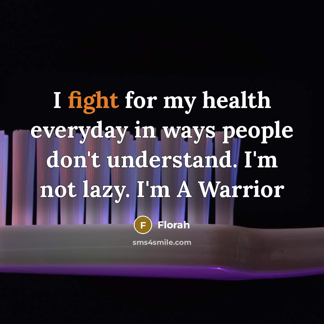 “I fight for my health everyday in ways people don't…” quote by Florah
